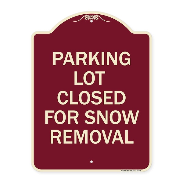 Parking Lot Closed for Snow Removal Heavy-Gauge Aluminum Sign, 24" x 18", BU-1824-23434